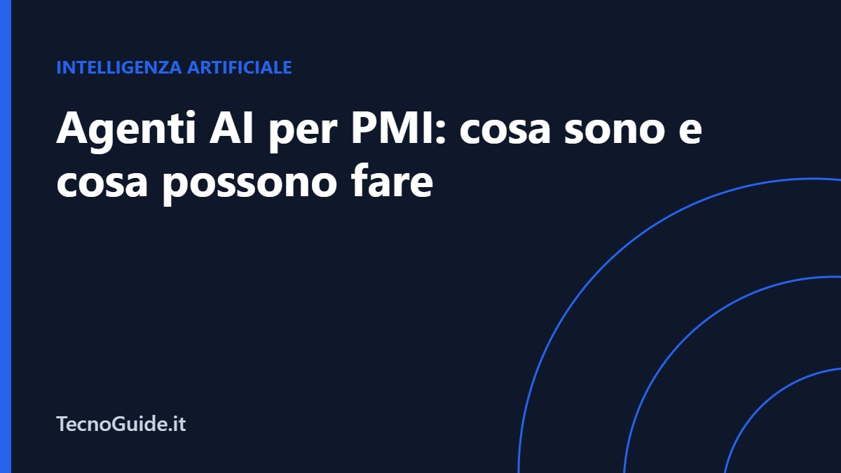 Agenti AI per le PMI: cosa sono e 5 esempi concreti