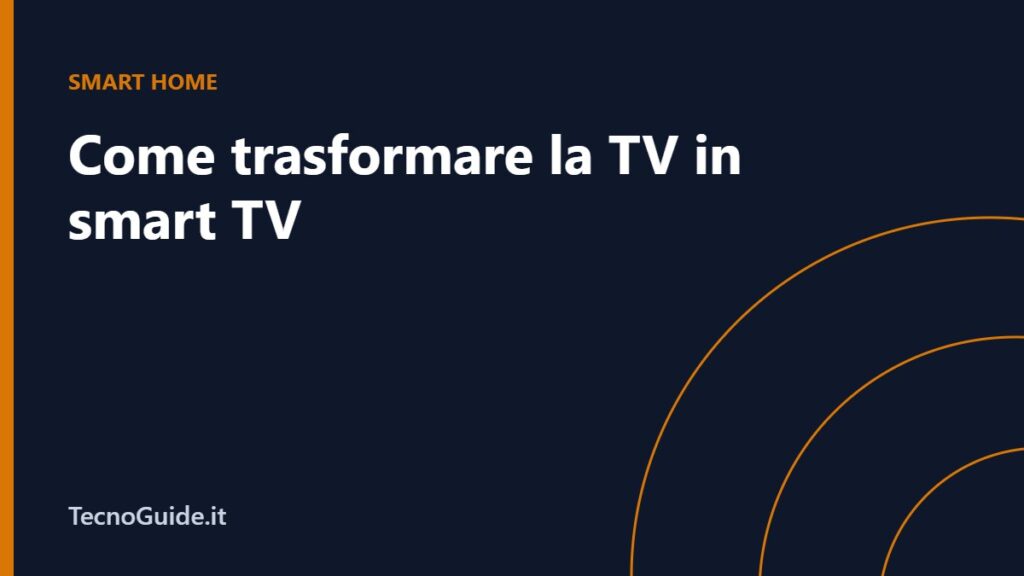 Trasformare la TV in smart TV